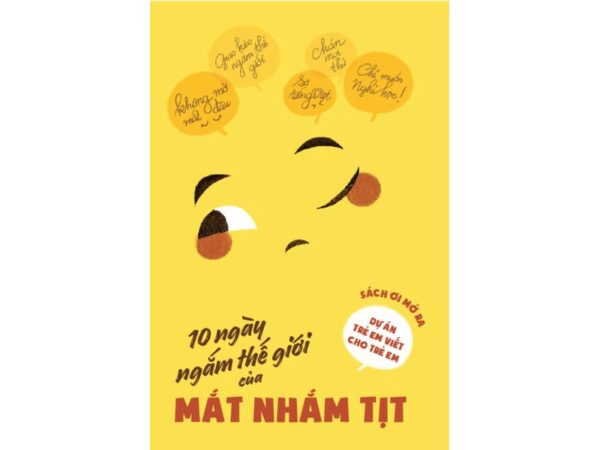 10 Ngày Ngắm Thế Giới Của Mắt Nhắm Tịt